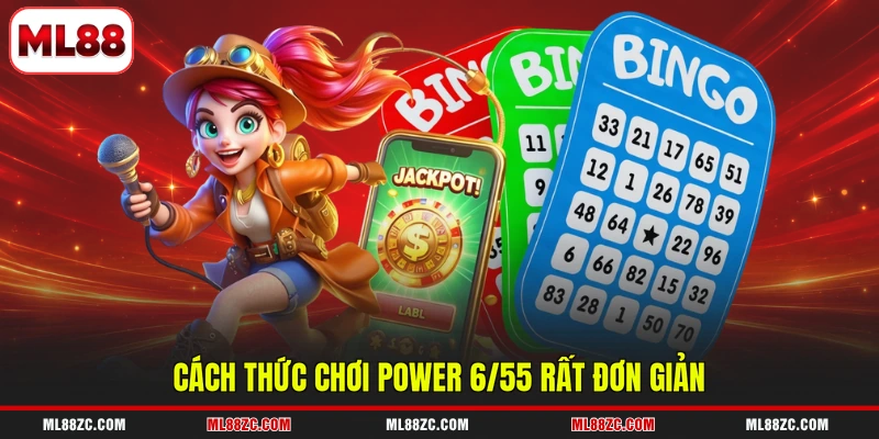 Cách thức chơi Power 6/55 rất đơn giản