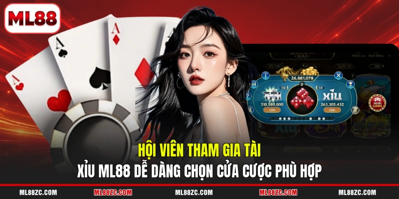 Hội viên tham gia tài xỉu ML88 dễ dàng chọn cửa cược phù hợp