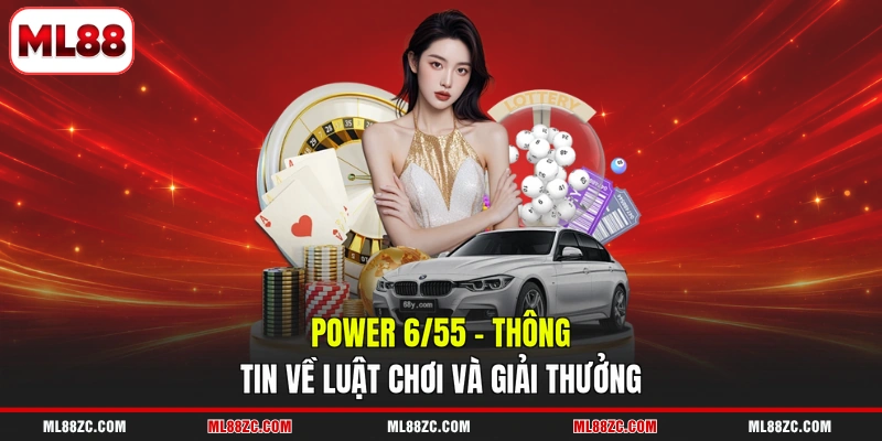 Power 6/55 - Thông Tin Về Luật Chơi Và Giải Thưởng